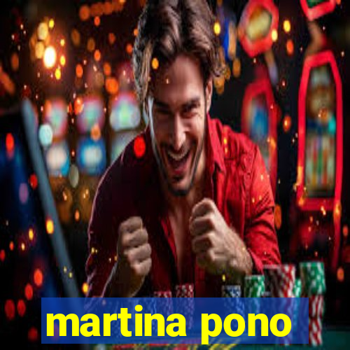 martina pono